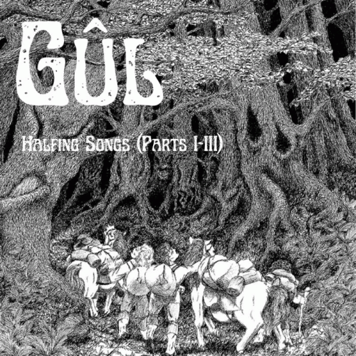 Gûl (UK) : Halfling Songs (Parts I​-​III)